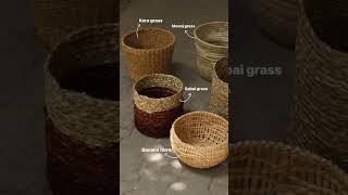 We’ve got baskets handcrafted from many natural materials at our store.