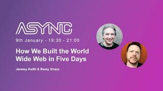 How We Built the World Wide Web in Five Days | ASYNC