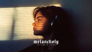 SAY3AM, LOWX - MELANCHOLY