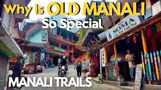 Exploring Old Manali |Why Is Old Manali Special? New Manali Vs Old Manali |Manali Trails |Ep-2