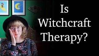 Is witchcraft therapy?