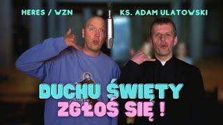 Duchu Święty zgłoś się ! - Ks. Adam Ulatowski / Heres wzn prod. DB [Oficjalny teledysk]