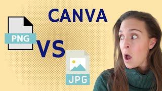 PNG vs. JPG on Canva