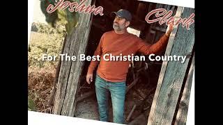 Tune in Christian country radio # Joshua Clark