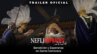 Bendición y Esperanza en Santa Genoveva (Trailer 4K) | NefliCofrades 2024