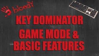 Game Mode & Basic Features of Bloody Key Dominator | Bloody Keyboards