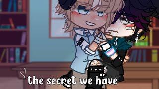 the secret we have || gcmm BL || lgbtq+