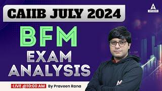 CAIIB BFM Exam Analysis 2024 | CAIIB Banking Financial Management | CAIIB Exam Analysis 2024