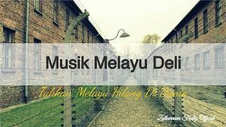 Instrumen Musik Melayu Deli Populer || Aransemen Musik Melayu Asli Lawas Paling Enak di Dengarkan