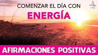 Como COMENZAR el DIA con ENERGIA  | AFIRMACIONES POSITIVAS | Motivacion Online