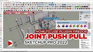 [Fredo6_Joint Push Pull] Plugin for SketchUp Pro 2022