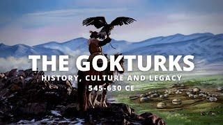 The Gokturks: History, Culture and Legacy of the First Turkic Empire