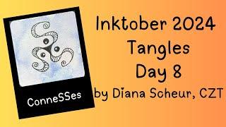 Inktober Tangles 2024 Day 8: conneSSes by Diane Schreur, CZT