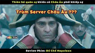 từ Kẻ Liều Lĩnh hóa vị Vua vĩ đại - review phim Đế Chế Napoleon