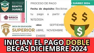 AVISO IMPORTANTE Inicia el DOBLE PAGO de la Beca Benito Juárez y Jóvenes Escribiendo Diciembre 2024