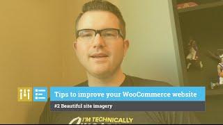 Design tips for improving your WooCommerce website - Tip 2 site imagery