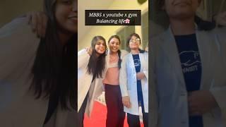 Balancing MBBS x youtube x Gym!#shorts #mbbslife #neet