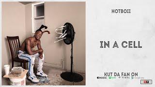 Hotboii - "In a Cell" (Kut Da Fan On)