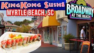 King Kong Sushi at Broadway at the Beach in Myrtle Beach, South Carolina.