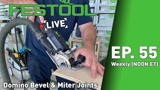 Festool Live Episode 55 - Domino Bevel and Miter Joints