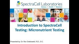 Introduction to SpectraCell:  Micronutrient Testing