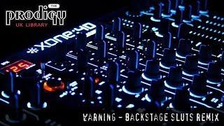 The Prodigy - Remixes and Remakes - Warning - Backstage Sluts Remix