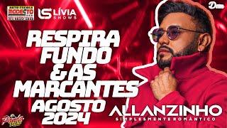 ALLANZINHO 2024 - AGOSTO - RESPIRA FUNDO & AS MARCANTES - O PANDA SOUND