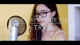 TRY-COLBIE CAILLAT (Cover by Rainie Tian)