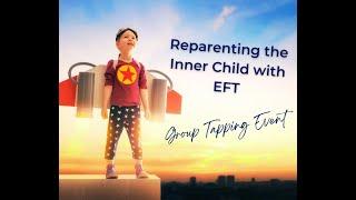 Reparenting the Inner Child with EFT Group Tapping