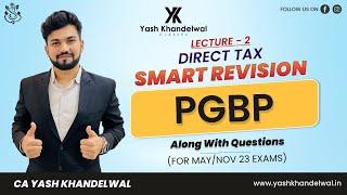 PGBP Revision Along with Questions| CA-Final Direct Tax Smart Revision-2| Yash Khandelwal