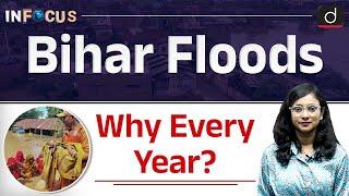 Why Floods Are Coming Every Year? | Bihar Floods| InFocus | Drishti IAS English