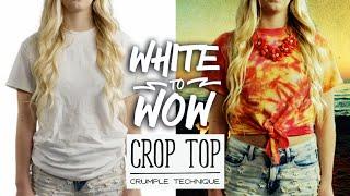 White to Wow: Crop Top Crumple Tie-Dye Techniques