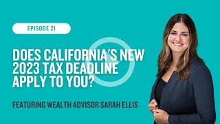 Does California's New 2023 Tax Deadline Apply to You? | The Financial Commute (Ep. 21)