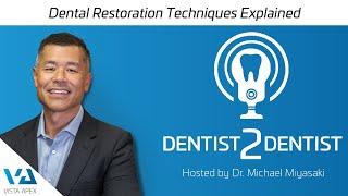 Dental Restoration Techniques Explained | Dentist 2 Dentist