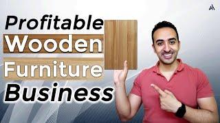 How to start manufacturing wooden furniture business (profitable)$!