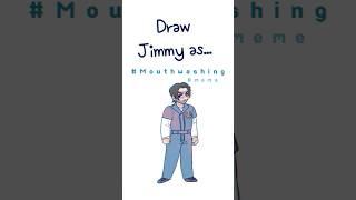 (5)Draw Jimmy as...(what if)