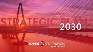 Roper St. Francis Healthcare 2030