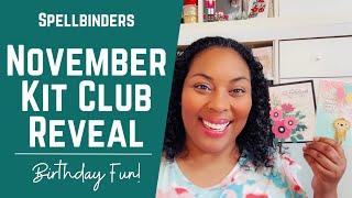 Must See! Birthday FUN w/ November Kit Club at Spellbinders | #teamspellbinders #neverstopmaking