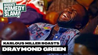 Karlous Miller Roasts Draymond Green and Matt Barnes *MUST WATCH