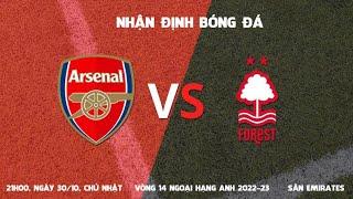 Nhận định, soi kèo Arsenal vs Nottingham, 21h00 ngày 30/10: Cơn mưa bàn thắng