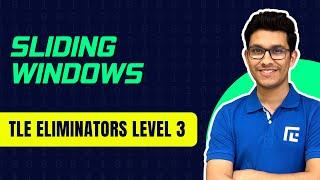 Sliding Windows | TLE Level 3 Course Preview | Taught by Priyansh | #Recording