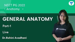 General Anatomy | Part 1 | NEETPG'22 | Anatomy | Let's Crack NEET PG | Dr.Rohini Avadhani