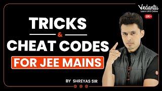 Tricks & Cheat Codes  Save time in JEE Mains & BITSAT [PCM]  Shreyas Sir | Vedantu Enlite English