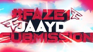 JaayD - #FaZe1 Submission