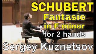 Schubert, Fantasie in F minor (arrangement for piano two-hands) — Sergey Kuznetsov