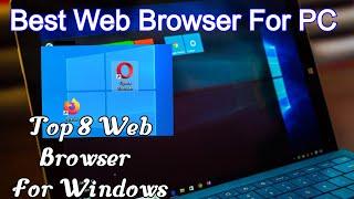 Best Web Browsers For PC (2020) | Top 8 Web Browser For Windows PC | Fast & Secure