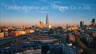 Things to do & Weather in London in July