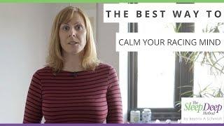 The best way to calm your racing mind calm