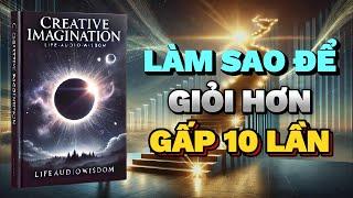 Làm Thế Nào để Giỏi Hơn Gấp 10 lần | Rise & Thrive | Tóm Tắt Sách