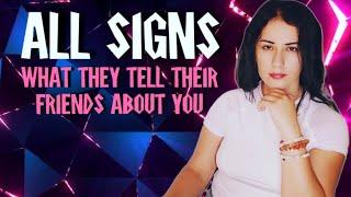 ALL Signs - What They Tell Their Friends About You